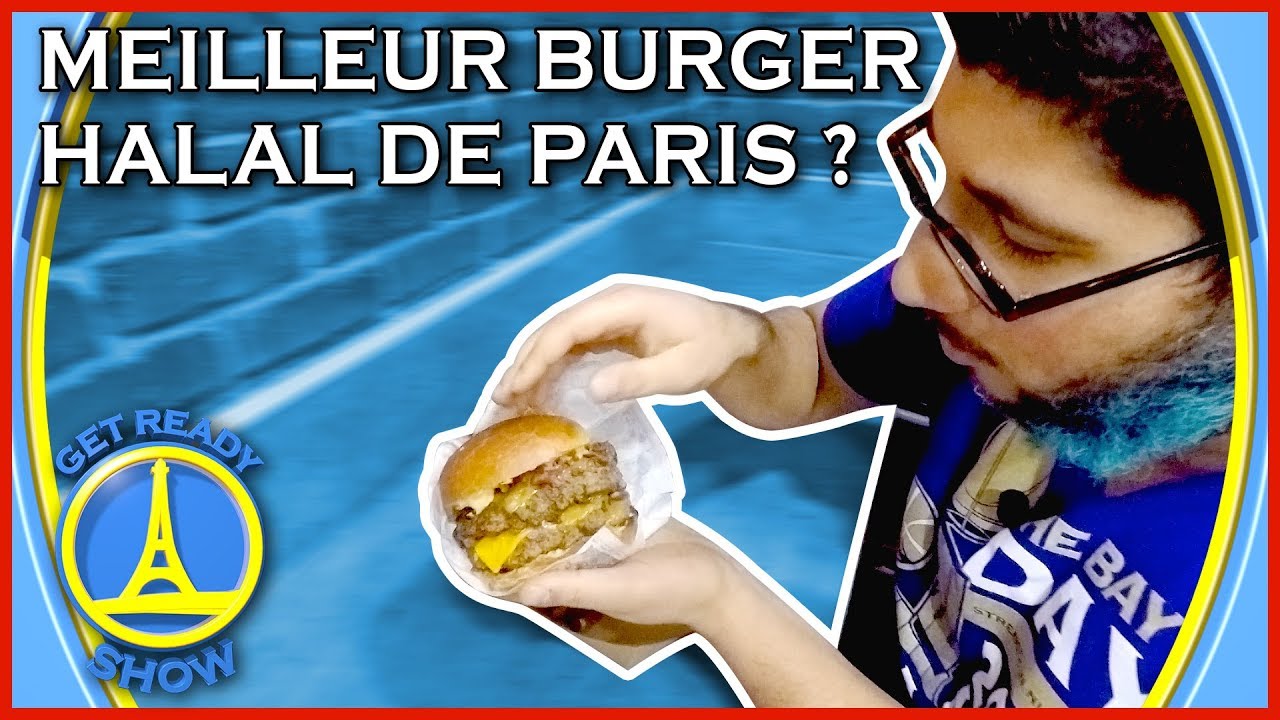 DEGUSTATION : MEILLEUR BURGER HALAL DE PARIS ? - GET READY SHOW #49 ...