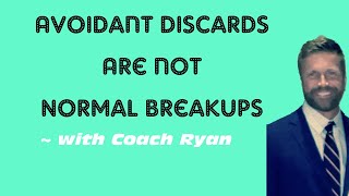 Avoidant discards are NOT normal breakups