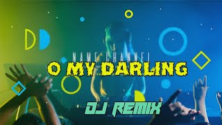 O My Darling | New Dhamaka Mata dancing DJ Remix | DJ RONIK TIROGRAM