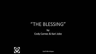 THE BLESSING by Kari Jobe , Cody Carnes (With Lyrics)