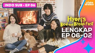 [LENGKAP EP06-02] | Hyori's Bed and Breakfast 2 | Cinta Drakor