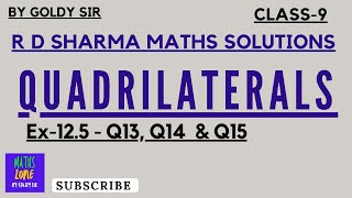 QUADRILATERALS - Ex -12.5 - Q13 To Q15 - R  D SHARMA SOLUTIONS - NCERT MATHS SOLUTIONS - CLASS-9