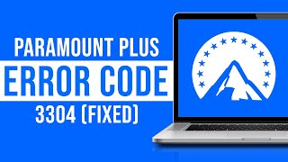 How to Fix Paramount Plus Error 3304 (Tutorial)