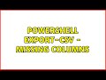 PowerShell Export-CSV - Missing Columns (2 Solutions!!)