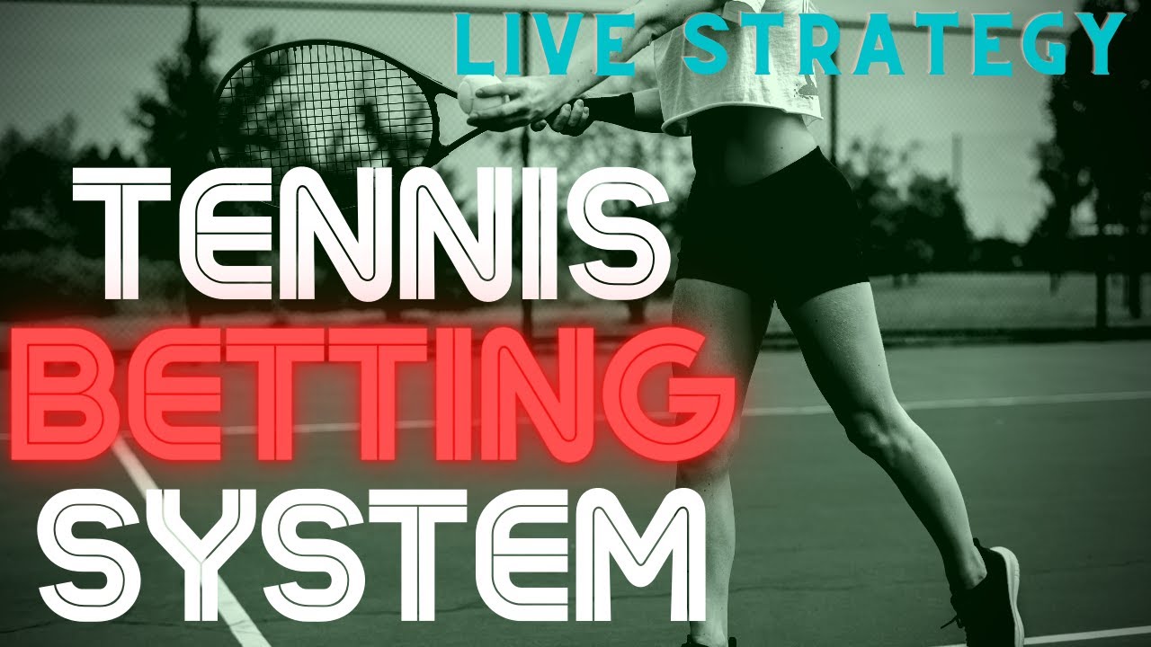 Tennis Betting - Tennis Betting Strategy | LIVE Tennis Betting System ...