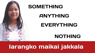Something/Anything/Everything/Nothing | Iarangni ortorang | MASIANI TV