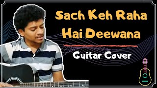 Sach keh raha hain deewana guitar cover | (Guitar Chords in description)