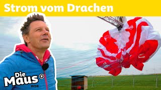 Wie produziert man Strom mit einem Flugdrachen? | DieMaus | WDR