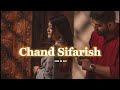 Chand Sifarish [ Slow & Reverb ] || иα н ιи