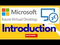 Azure Virtual Desktop Introduction | What is Windows Virtual Desktop? | Introduction to AVD