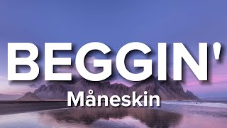 Måneskin - Beggin' (Lyrics / Testo) "I'm beggin' beggin' you"