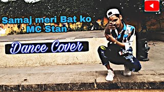 Samaj Meri Bat Ko - MC Stan | Dance Choreography | J.k Dance