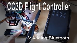 (3/10) CC3D Flight Controller - Adding Bluetooth