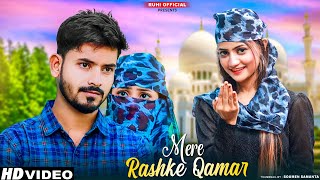 Mere Rashke Qamar | Junaid Asghar | Muslim Girl Love Story | New Hindi Song | Ruhi Official