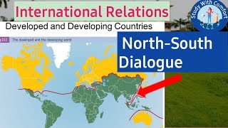 North-South Dialogue in International Relations  || Deepika