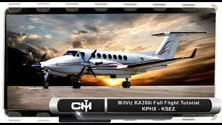 [P3D v4.5] MilViz KA350i | Full Flight Tutorial | KPHX to KSEZ