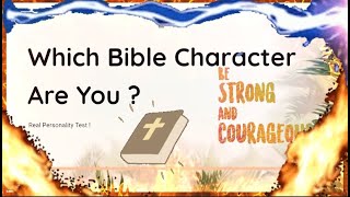 WHICH BIBLE CHARACTER ARE YOU ? | PERSONALITY TEST 🔥