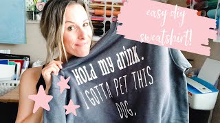 STEP BY STEP HOW TO MAKE A SWEATSHIRT WITH YOUR CRICUT | DIY Sweatshirt with HTV and Cricut!