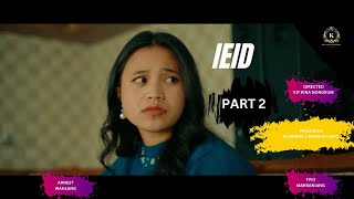 IEID // Part 2 // Khasi Series