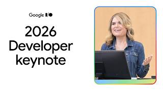 Developer Keynote (Google I/O '26)