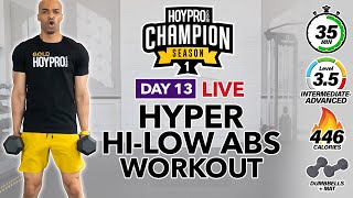 35 MIN Hyper Hi-Low Abs Workout | CHAMPION DAY 13