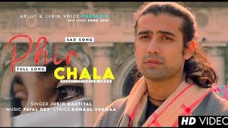 Phir Chala | Jubin Nautiyal | Payal Dev | Kunaal Vermaa | New Song 2021