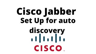 Have Jabber Find CUCM Automatically (And how to set up Jabber)