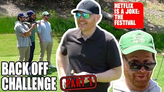 Bill Burr Destroys Us | Netflix Golf Tournament | Back Off Challenge | Part 1