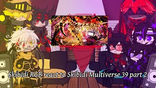 Skibidi RGB react to Skibidi Multiverse 39 part 2  #gachaclub #skibidimultiverse #skibiditoilet