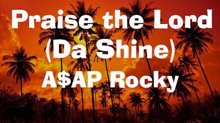 A$AP Rocky - Praise The Lord (Da Shine) (Lyric) ft. Skepta