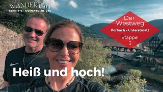 Unser Westweg-Hike 🥾 300 km Schwarzwald-Abenteuer ✨ Et. 3 - Forbach nach Unterstmatt