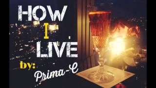 Prima-C - How I Live