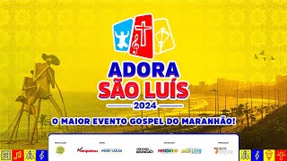 ADORA SÃO LUÍS 12/12/2024