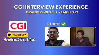CGI Interview Experience (3+ Years) | Questions, Coding & Tips | CGI Hiring Process Explained