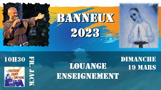 Banneux 2023 Franciscains Bruxelles - 19 Mars 10H30 -  Louange et Enseignement