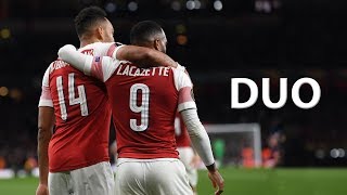 Alexandre Lacazette \u0026 Pierre-Emerick Aubameyang - The Duo