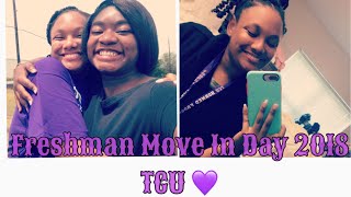 MOVE IN DAY: FRESHMAN YEAR TCU