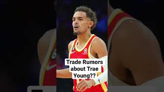Trade Rumors about Trae Young??