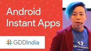 Building an Android Instant App (GDD India '17)