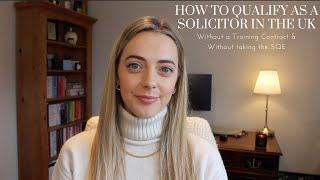 How to Qualify as a Solicitor without a Training Contract or SQE