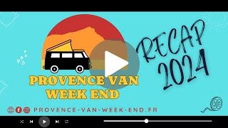 TEASER#1 - Provence Van Week End 2024 - Festival Vanlife et Salon des Véhicules de Loisirs