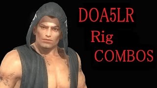 DOA5LR Rig COMBOS 【DOA5LR リグ コンボ】