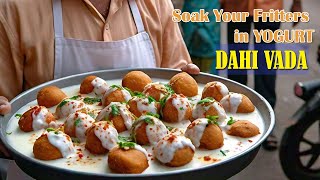 super soft \u0026 juicy dahi vada recipe - street style with tips \u0026 tricks | dahi bhalle recipe