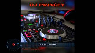 OLD SCHOOL CHUTNEY MIX | DJ PRINCEY