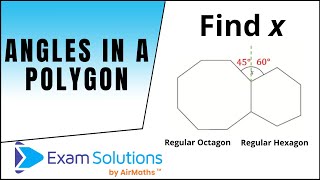 Angles in a polygon | ExamSolutions