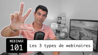 Webinar 101 - Les 3 types de Webinaires