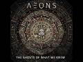 AEONS - The Ghosts Of What We Knew 2024 full album