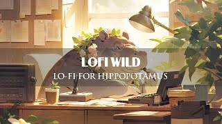 Lo-fi for Hippo 🦛 [Relax/Study/Work]