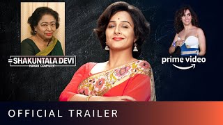Official Trailer | Shakuntala Devi | Vidya Balan, Sanya Malhotra | Amazon Prime Video | 31 July 2020