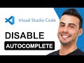 Disable AutoComplete In Visual Studio Code (2025)